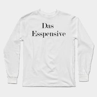 Das Esspensive Long Sleeve T-Shirt